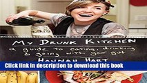 [Popular] My Drunk Kitchen: A Guide to Eating, Drinking, and Going with Your Gut Paperback Free
