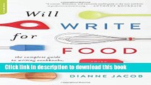 [Popular] Will Write for Food: The Complete Guide to Writing Cookbooks, Blogs, Memoir, Recipes,