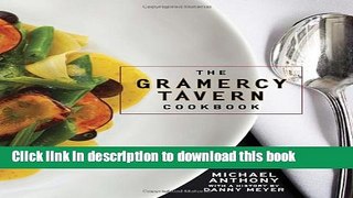 [Popular] The Gramercy Tavern Cookbook Hardcover Free
