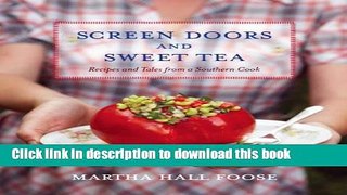 [Popular] Screen Doors and Sweet Tea: Recipes and Tales from a Southern Cook Kindle Free