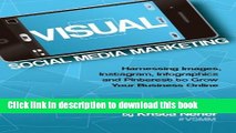 [Download] Visual Social Media Marketing: Harnessing Images, Instagram, Infographics, and
