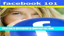 [Download] Facebook 101: Let Your Customers Create Word of Mouth, Advertise Your Business, and