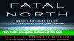 [Download] Fatal North: Murder and Survival on the First North Pole Expedition Paperback Online