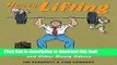 Books Heavy Lifting: Grow Up, Get a Job, Raise a Family, and Other Manly Advice Free Online