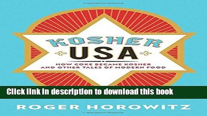 [Popular] Kosher USA: How Coke Became Kosher and Other Tales of Modern Food (Arts and Traditions