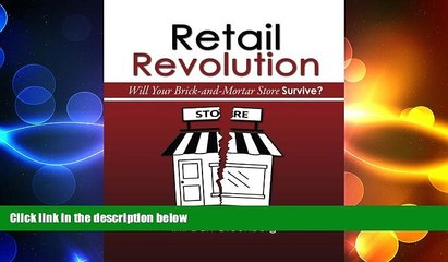 FREE DOWNLOAD  Retail Revolution: Will Your Brick   Mortar Store Survive? READ ONLINE