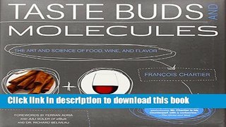 [Popular] Taste Buds and Molecules: The Art and Science of Food, Wine, and Flavor Hardcover