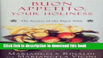 [Popular] Buon Appetito, Your Holiness: The Secrets of the Papal Table Hardcover Free