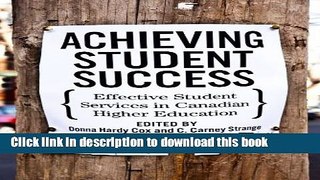Books Achieving Student Success: Effective Student Services in Canadian Higher Education Full Online