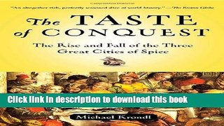 [Popular] The Taste of Conquest: The Rise and Fall of the Three Great Cities of Spice Kindle