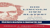 Ebook Did Lincoln Own Slaves?: And Other Frequently Asked Questions about Abraham Lincoln Full