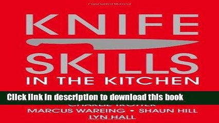 [Download] Knife Skills: In the kitchen Hardcover Collection