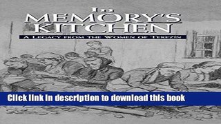 [Popular] In Memory s Kitchen : A Legacy from the Women of Terezin Hardcover Free