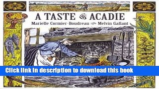 [Popular] A Taste of Acadie Paperback Free