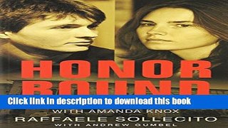 Ebook Honor Bound: My Journey to Hell and Back with Amanda Knox Free Download