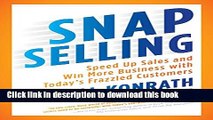 [Popular] SNAP Selling: Speed Up Sales and Win More Business with Today s Frazzled Customers