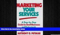 Free [PDF] Downlaod  Marketing Your Services: A Step-by-Step Guide for Small Businesses and