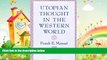 behold  Utopian Thought in the Western World (Belknap Press)