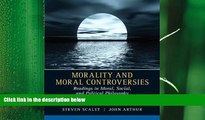 complete  Morality and Moral Controversies: Readings in Moral, Social and Political Philosophy