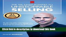 [Popular] The Six Sales Powers to UNSTOPPABLE SELLING: Be the top paid salesperson in your company