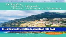 [Download] Dolce Far Niente: Sweet Doing Nothing: A Journey Through the Italian Countryside Kindle