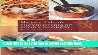 [Popular Books] Margaret Fulton s Encyclopedia of Food   Cookery: The Complete Kitchen Companion