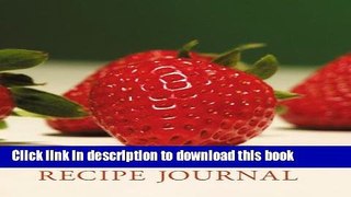 [Popular Books] Recipe Journal - Strawberry Free Online