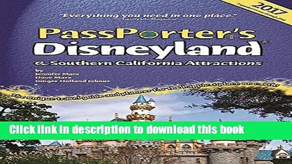 [Download] PassPorter s Disneyland and Southern California Attractions: The Unique Travel Guide