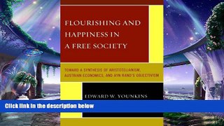 different   Flourishing and Happiness in a Free Society: Toward a Synthesis of Aristotelianism,