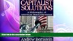 behold  Capitalist Solutions: A Philosophy of American Moral Dilemmas