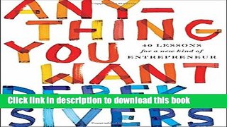[Popular] Anything You Want: 40 Lessons for a New Kind of Entrepreneur Kindle Free