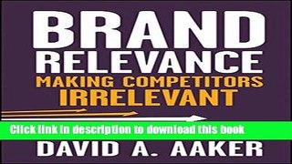[Popular] Brand Relevance: Making Competitors Irrelevant Paperback Online