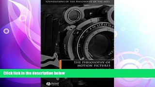different   The Philosophy of Motion Pictures