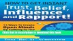 [Popular] How To Get Instant Trust, Belief, Influence and Rapport! 13 Ways To Create Open Minds By