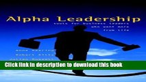 [Download] Alpha Leadership: Tools for Business Leaders Who Want More from Life Hardcover Free