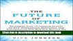 [Popular] The Future of Marketing: Strategies from 15 Leading Brands on How Authenticity,
