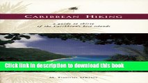 [Popular Books] Caribbean Hiking: A Hiking and Walking Guide to Thirty of the Most Popular Islands