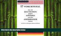 behold  17 Vorurteile, die wir Deutschen gegen Amerika und die Amerikaner haben und die so nicht
