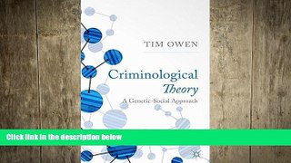 complete  Criminological Theory: A Genetic-Social Approach