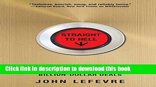 [Popular] Straight to Hell: True Tales of Deviance, Debauchery, and Billion-Dollar Deals Paperback