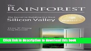 [Popular] The Rainforest: The Secret to Building the Next Silicon Valley Hardcover Free