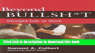 [Popular] Beyond Bullsh*t: Straight-Talk at Work Paperback Online