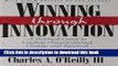 [Popular] Winning Through Innovation: A Practical Guide to Leading Organizational Change and