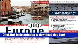 [Popular Books] How to Get a Job in Europe: Names, addresses, phone numbers, fax numbers, and