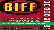 [Read PDF] BIFF: Quick Responses to High-Conflict People, Their Personal Attacks, Hostile Email