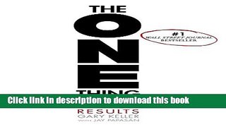 [PDF] The ONE Thing: The Surprisingly Simple Truth Behind Extraordinary Results Full Online