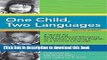[Download] One Child, Two Languages: A Guide for Early Childhood Educators of Children Learning