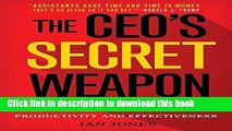 [Read PDF] The CEO s Secret Weapon: How Great Leaders and Their Assistants Maximize Productivity