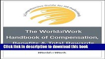 [Read PDF] The WorldatWork Handbook of Compensation, Benefits and Total Rewards: A Comprehensive