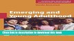 [Download] Emerging and Young Adulthood: Multiple Perspectives, Diverse Narratives (Advancing